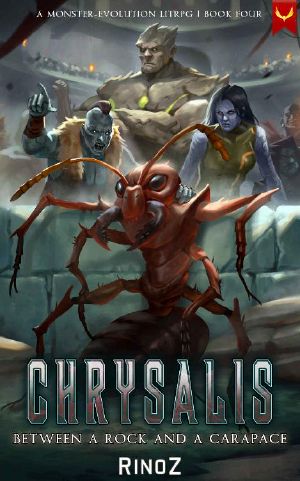 [Chrysalis 04] • Between a Rock and a Carapace